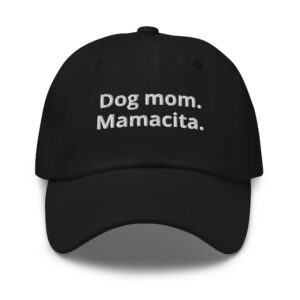 Dog Mom Mamacita Embroidered Dad Hat